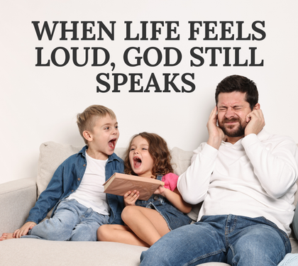 How to Create Space for God When Life Feels Loud and Busy