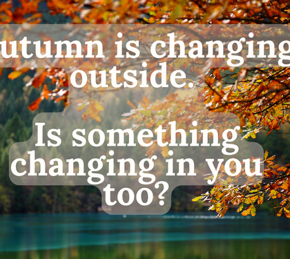 Autumn Is Coming, So Is a New Season With Jesus