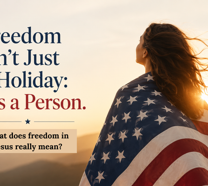 Freedom Isn't Just a Holiday: It's a Person