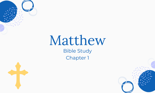 Matthew Chapter 1: God’s Faithful Plan