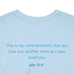 Love Button John 15:12 T-shirt - Wear Your Faith with Confidence