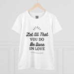 Let all You Do Be Done in Love, 1 Corinthians 16:14, Women's Casual Short-Sleeve T-Shirt, 100% cotton