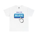 Believe Button T-shirt John 3:16
