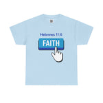 Faith Button - Hebrews 11:6 Short Sleeve Tee