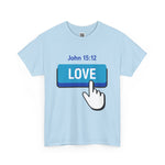 Love Button John 15:12 T-shirt - Wear Your Faith with Confidence