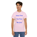 Jesus Time, Tea Time, Me Time Tee, Psalm 46:10