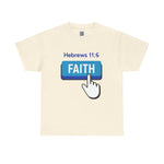 Faith Button - Hebrews 11:6 Short Sleeve Tee