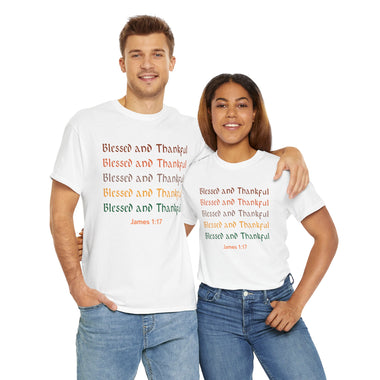 Blessed and Thankful James 1:17 Unisex T-Shirt