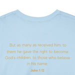 Child of God: John 1:12 Inspirational Tee