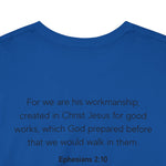 Made for More T-Shirt Ephesians 2:10