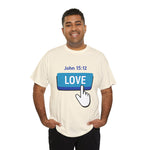 Love Button John 15:12 T-shirt - Wear Your Faith with Confidence