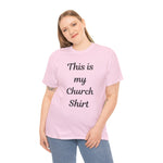 This is My Church Shirt Tee