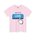 Love Button John 15:12 T-shirt - Wear Your Faith with Confidence