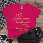 Jesus is Messing in My Life Again, Faith-Based Shirt, Blessed Apparel, Spiritual Gift, Christian Women's Top, Ephesians 3:20