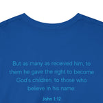 Chosen Child of God Shirt – John 1:12