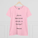 Jesus - Because Simple is Better Women's 100% Cotton T-shirt, Faith-Inspired Women's Cotton Tee - Inspirational Quote Top, Christian Apparel, Gift for Women, Casual Faith Shirt, Summer Tee