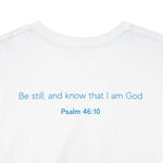Jesus Time, Tea Time, Me Time Tee, Psalm 46:10
