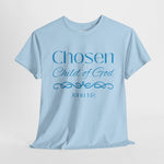 Chosen Child of God Shirt – John 1:12