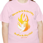 When you live for the Glory of God you will see the God of Glory T-shirt John 11:40