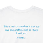 Love Button John 15:12 T-shirt - Wear Your Faith with Confidence