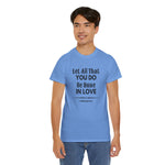 Let all You Do Be Done in Love, 1 Corinthians 16:14, Men's Casual Short-Sleeve T-Shirt, 100% cotton