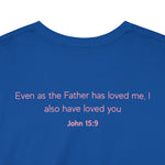 Jesus Loves You, But I'm His Favorite T-Shirt Pink heart John 15:9