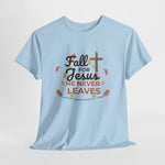 Fall for Jesus He Never Leaves Unisex Heavy Cotton Tee, Christian Gift, Casual T-Shirt, Autumn Apparel, Faith-based Clothing