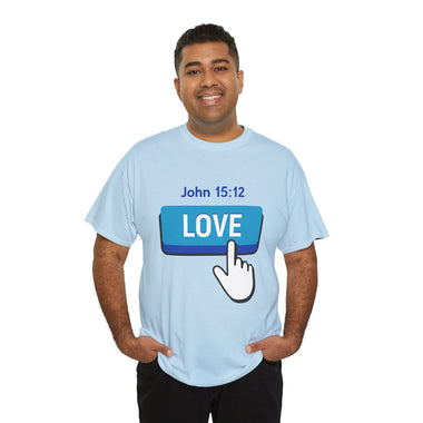 Love Button John 15:12 T-shirt - Wear Your Faith with Confidence