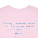 Love Button John 15:12 T-shirt - Wear Your Faith with Confidence