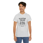 Let all You Do Be Done in Love, 1 Corinthians 16:14, Men's Casual Short-Sleeve T-Shirt, 100% cotton