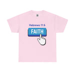 Faith Button - Hebrews 11:6 Short Sleeve Tee