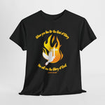When you live for the Glory of God you will see the God of Glory T-shirt John 11:40