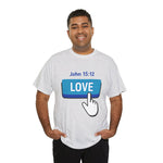 Love Button John 15:12 T-shirt - Wear Your Faith with Confidence