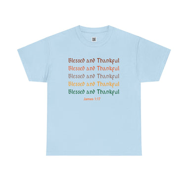 Blessed and Thankful James 1:17 Unisex T-Shirt