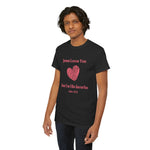 Jesus Loves You, But I'm His Favorite T-Shirt Pink heart John 15:9