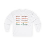 Blessed and Thankful Long Sleeve Tee Unisex Cotton Shirt, Gratitude Apparel, Inspirational Gift, Faith-Based Fashion