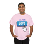 Love Button John 15:12 T-shirt - Wear Your Faith with Confidence