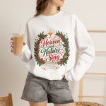 "Heaven and Nature Sing" Christmas Wreath Holiday Crewneck Sweatshirt