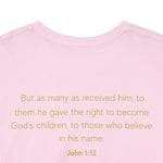 Child of God: John 1:12 Inspirational Tee