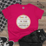 God Is In The Details Women's Cotton Shirt - Psalm 139:5 Embroidered Tee Faith-Based T-Shirt, Religious Gift, Cozy Everyday Wear