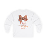 Fall is my Favorite Color Isaiah 40:8 Unisex Long Sleeve T-shirt, Fall-Inspired Tee, Cozy Autumn Shirt, Seasonal Fashion Tee, Cute Fall Apparel