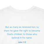 Chosen Child of God Shirt – John 1:12