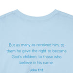 Chosen Child of God Shirt – John 1:12