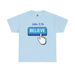 Believe Button T-shirt John 3:16