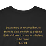 Child of God: John 1:12 Inspirational Tee