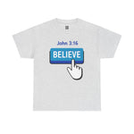 Believe Button T-shirt John 3:16