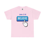 Believe Button T-shirt John 3:16