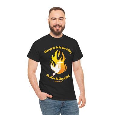 When you live for the Glory of God you will see the God of Glory T-shirt John 11:40