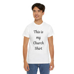 This is My Church Shirt Tee