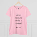 Jesus - Because Simple is Better Women's 100% Cotton T-shirt, Faith-Inspired Women's Cotton Tee - Christian Apparel, Casual Faith Shirt